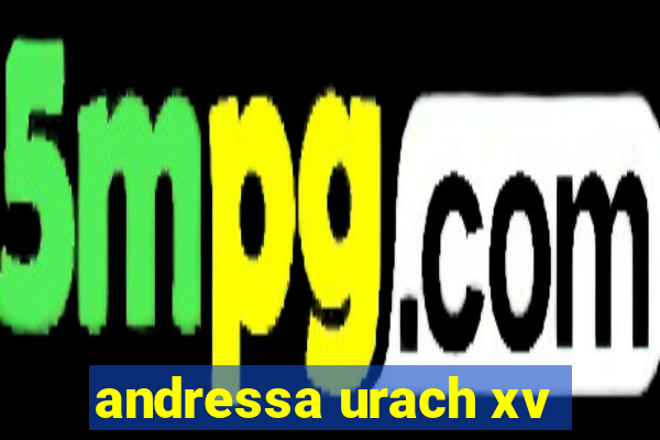 andressa urach xv